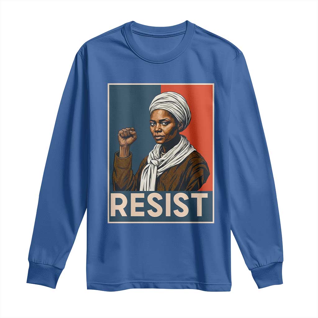 Funny Harriet Tubman Says Resist Long Sleeve Shirt Strong Black Woman Leader - African Pride