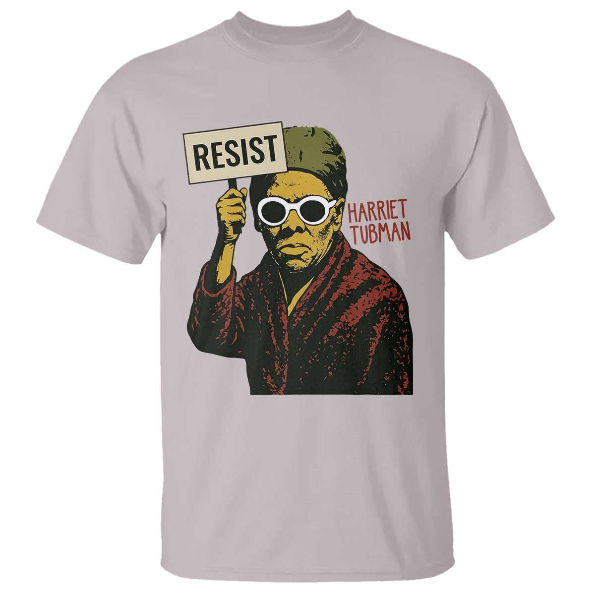 Funny Harriet Tubman Says Resist T Shirt Female Empowerment History Gift - African Pride