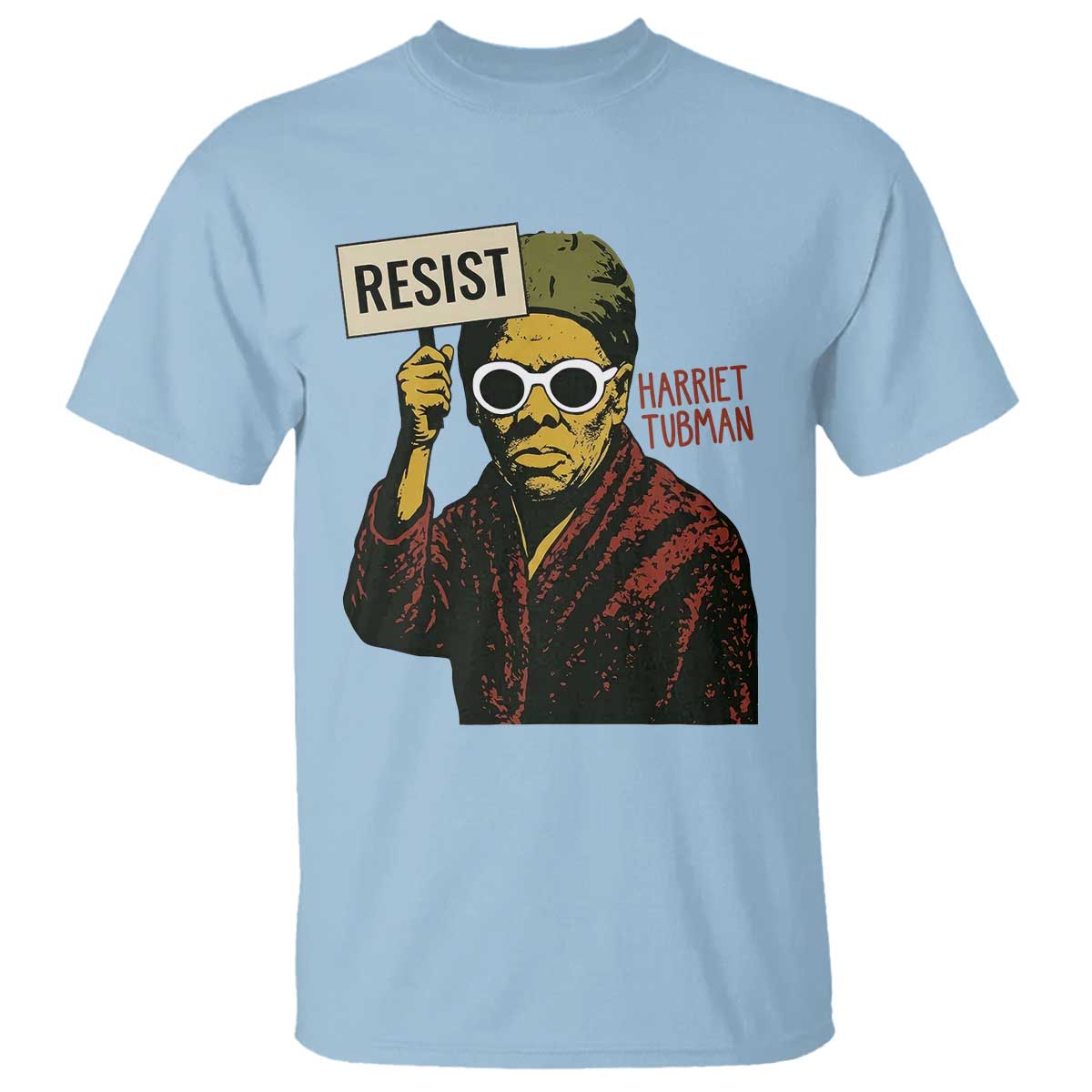 Funny Harriet Tubman Says Resist T Shirt Female Empowerment History Gift - African Pride