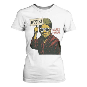 Funny Harriet Tubman Says Resist T Shirt For Women Female Empowerment History Gift - African Pride