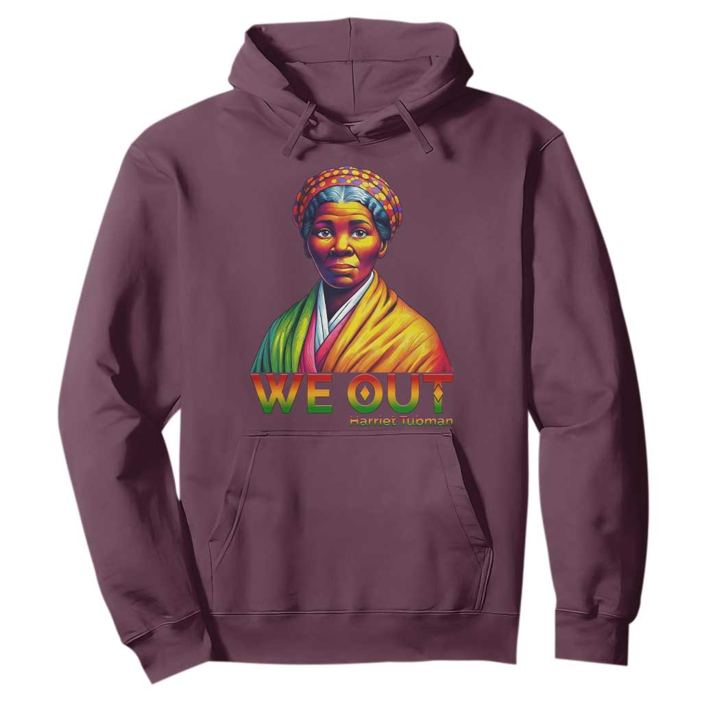 Harriet Tubman We Out Hoodie Female Empowerment History Gift
