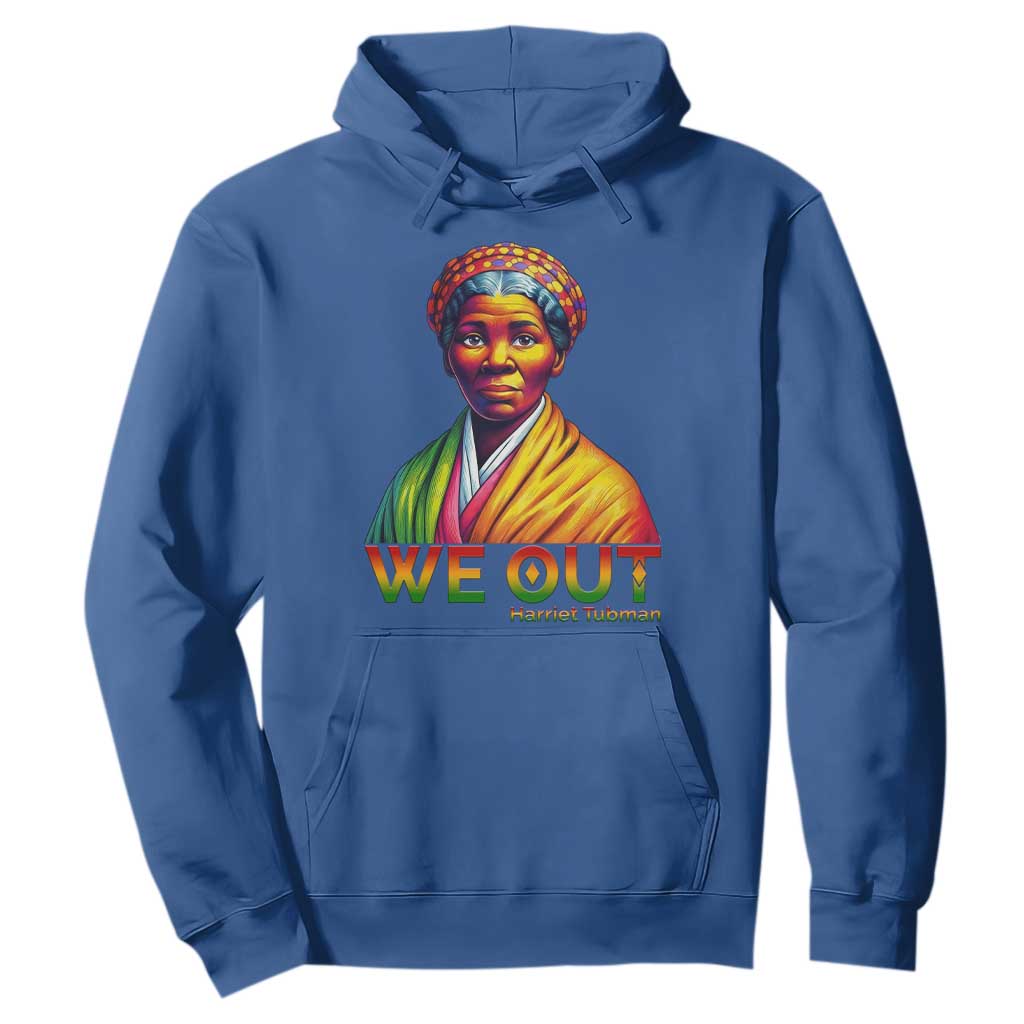 Harriet Tubman We Out Hoodie Female Empowerment History Gift