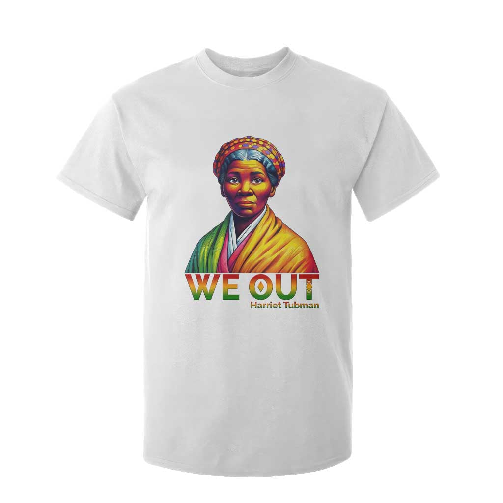 Harriet Tubman We Out T Shirt For Kid Female Empowerment History Gift