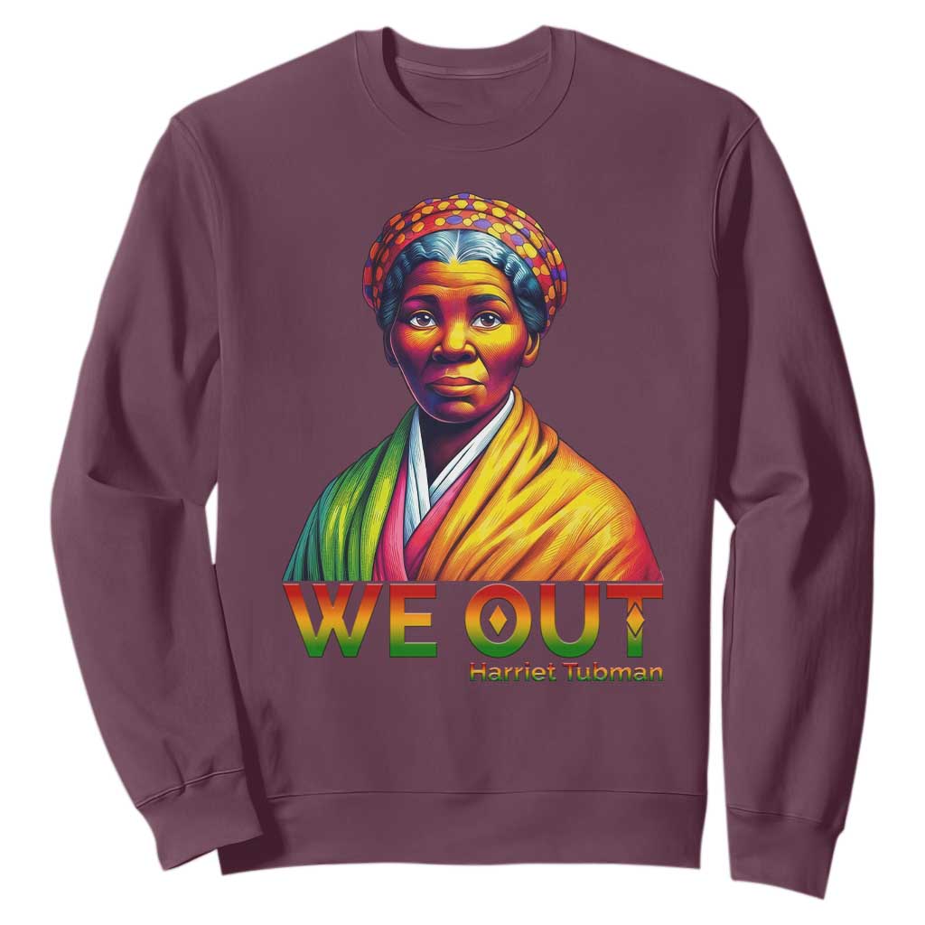 Harriet Tubman We Out Sweatshirt Female Empowerment History Gift