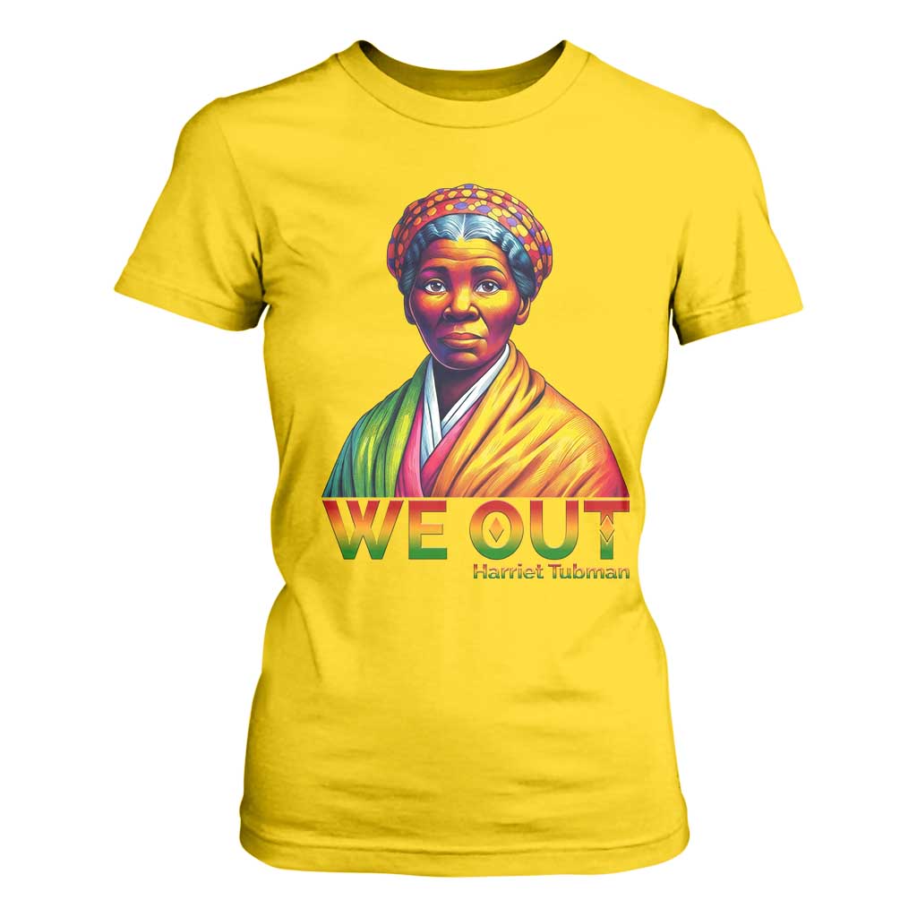 Harriet Tubman We Out T Shirt For Women Female Empowerment History Gift