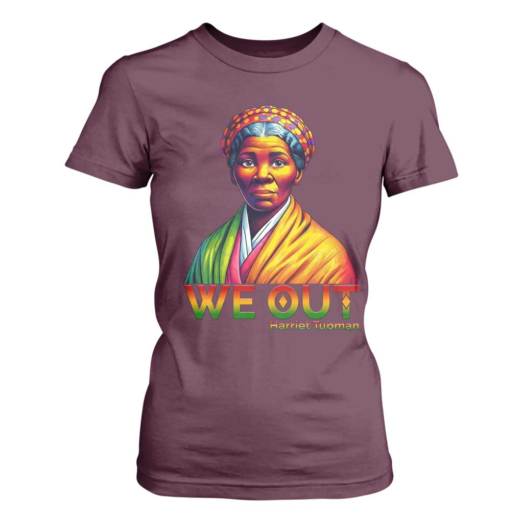 Harriet Tubman We Out T Shirt For Women Female Empowerment History Gift