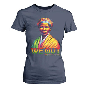 Harriet Tubman We Out T Shirt For Women Female Empowerment History Gift