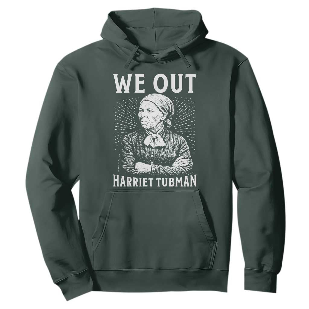 We Out Harriet Tubman Hoodie Black Women Empowerment