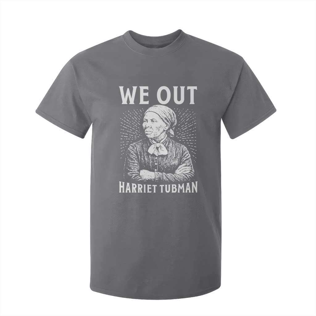 We Out Harriet Tubman T Shirt For Kid Black Women Empowerment