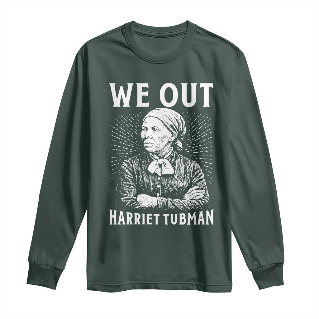 We Out Harriet Tubman Long Sleeve Shirt Black Women Empowerment