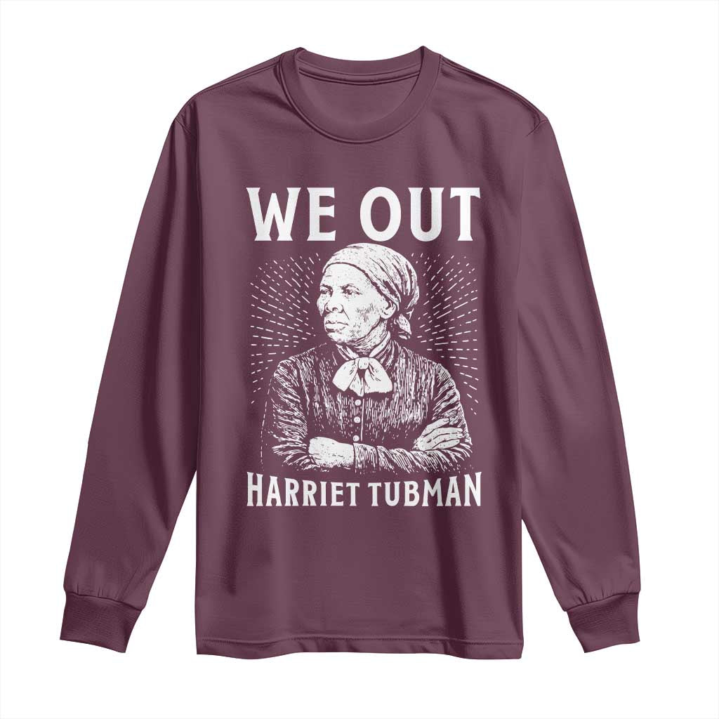 We Out Harriet Tubman Long Sleeve Shirt Black Women Empowerment