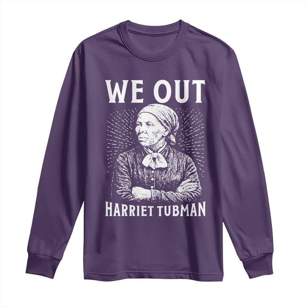 We Out Harriet Tubman Long Sleeve Shirt Black Women Empowerment