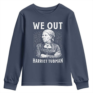 We Out Harriet Tubman Youth Sweatshirt Black Women Empowerment
