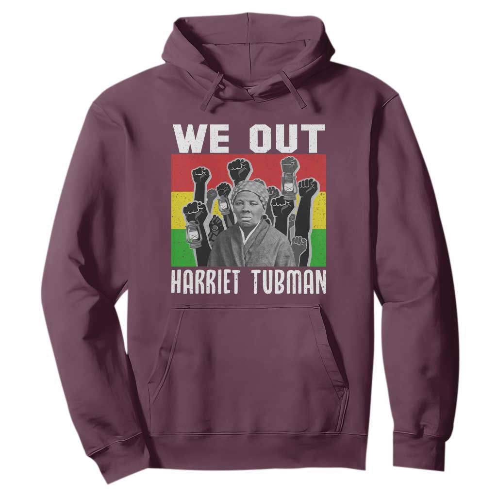 Harriet Tubman Hoodie We Out Women Empowerment Quote - African Pride