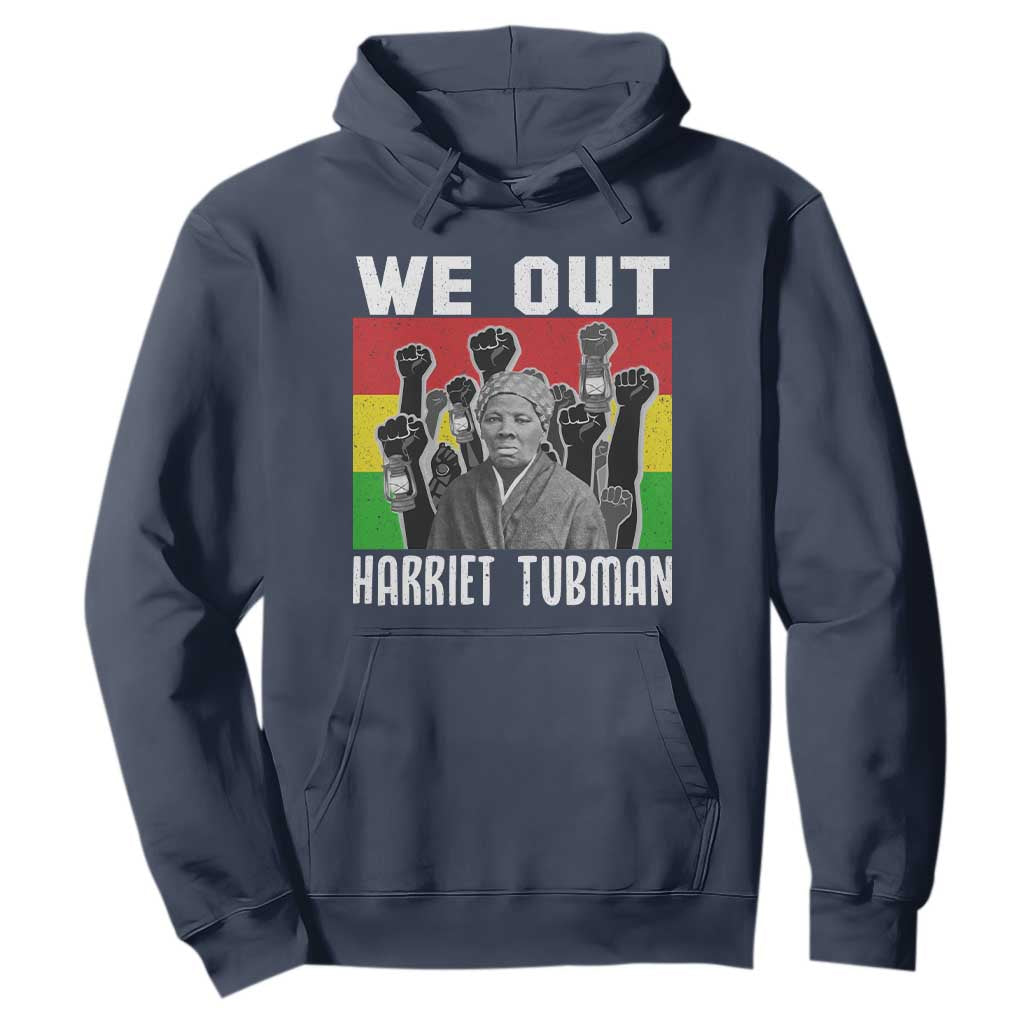 Harriet Tubman Hoodie We Out Women Empowerment Quote - African Pride