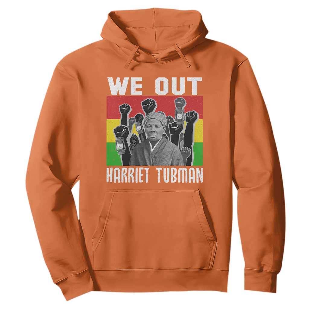 Harriet Tubman Hoodie We Out Women Empowerment Quote - African Pride