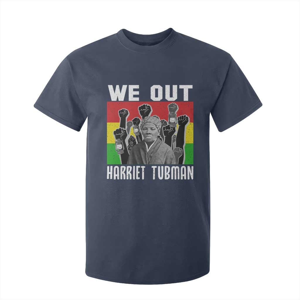 Harriet Tubman T Shirt For Kid We Out Women Empowerment Quote - African Pride