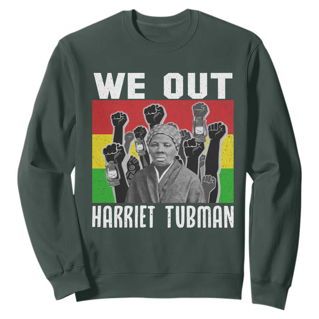 Harriet Tubman Sweatshirt We Out Women Empowerment Quote - African Pride