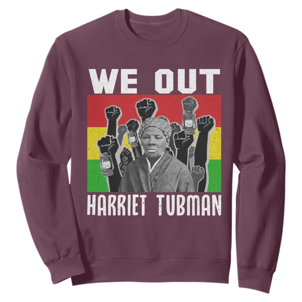 Harriet Tubman Sweatshirt We Out Women Empowerment Quote - African Pride