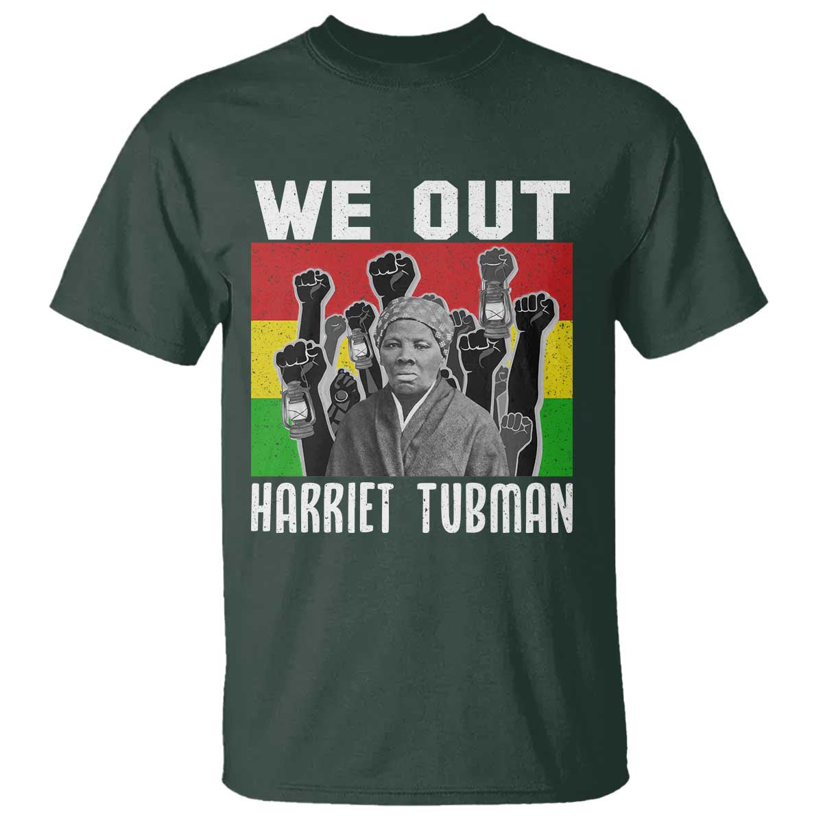 Harriet Tubman T Shirt We Out Women Empowerment Quote - African Pride