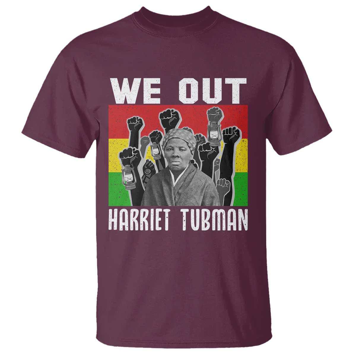 Harriet Tubman T Shirt We Out Women Empowerment Quote - African Pride