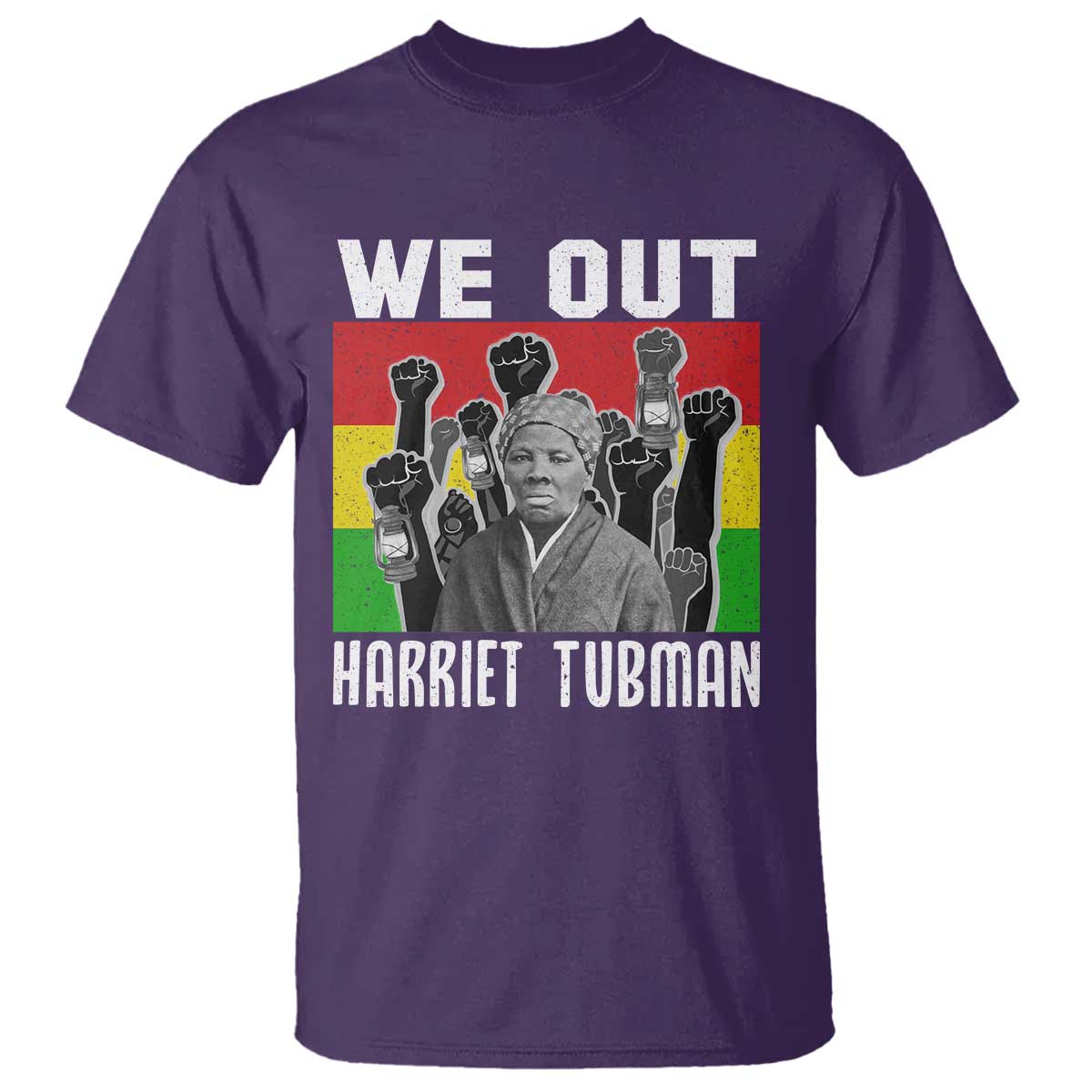Harriet Tubman T Shirt We Out Women Empowerment Quote - African Pride