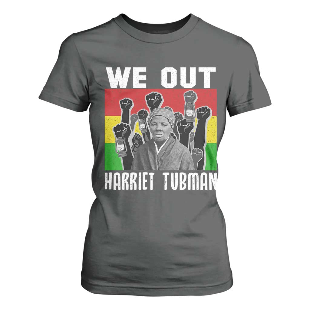 Harriet Tubman T Shirt For Women We Out Women Empowerment Quote - African Pride