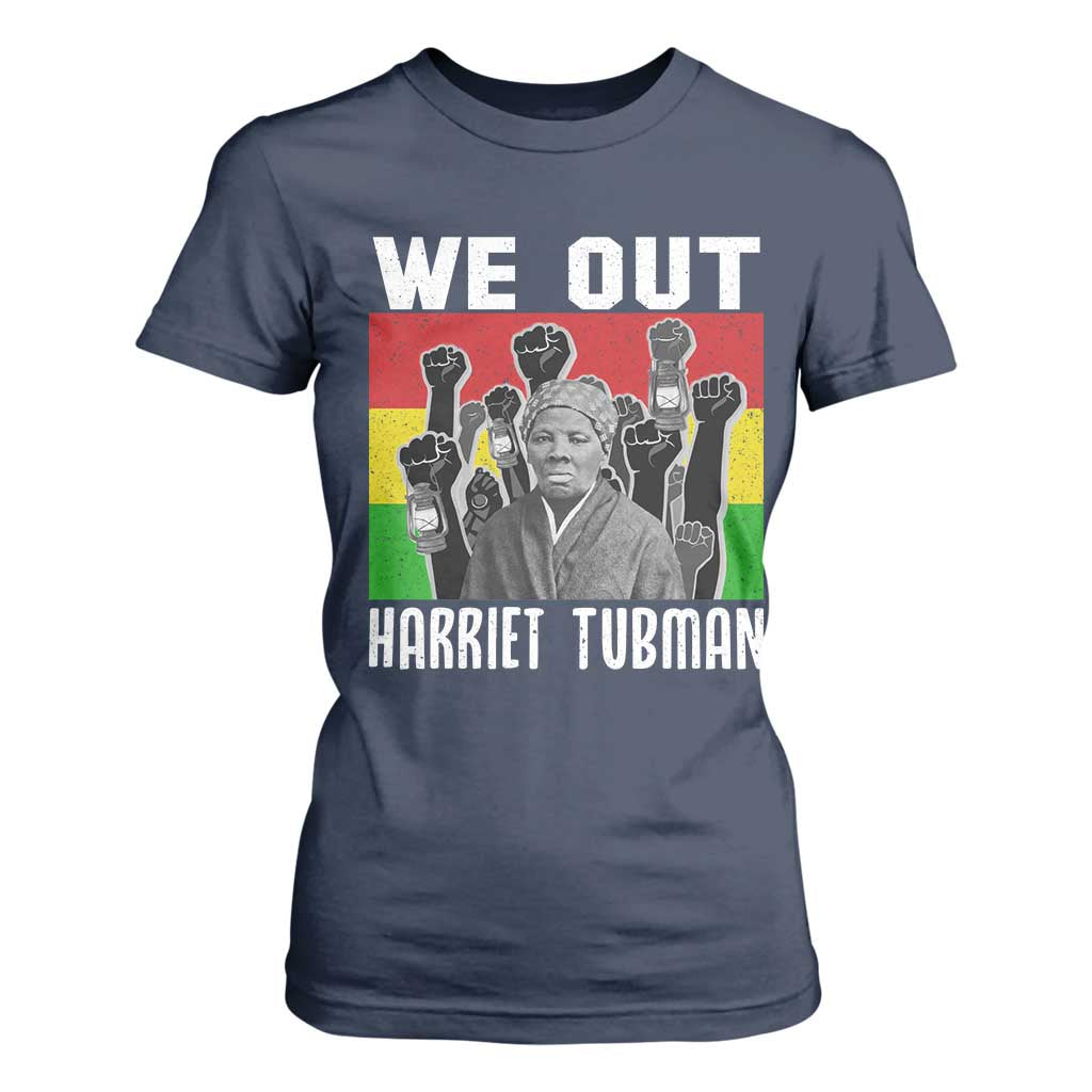 Harriet Tubman T Shirt For Women We Out Women Empowerment Quote - African Pride