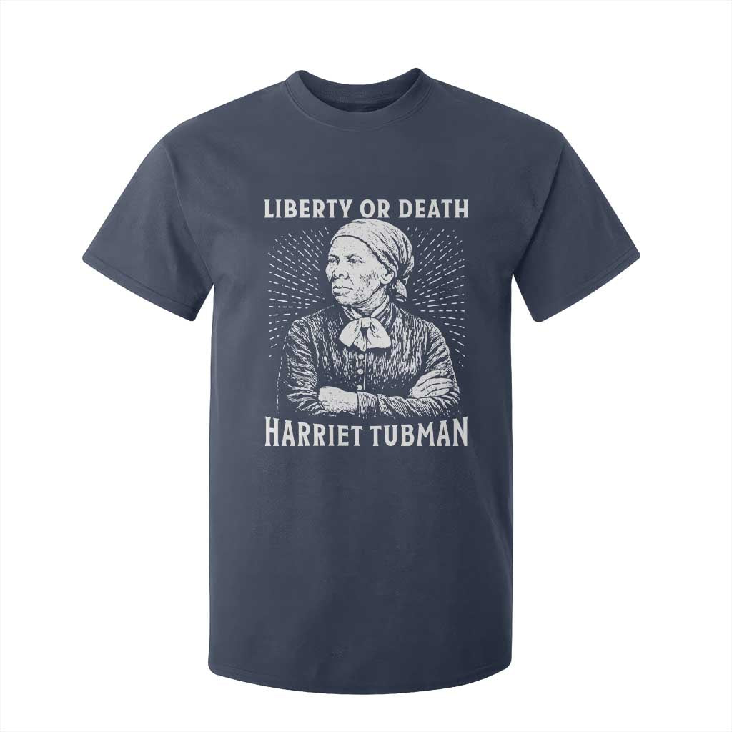 Harriet Tubman Liberty Or Death T Shirt For Kid Female Empowerment History Gift