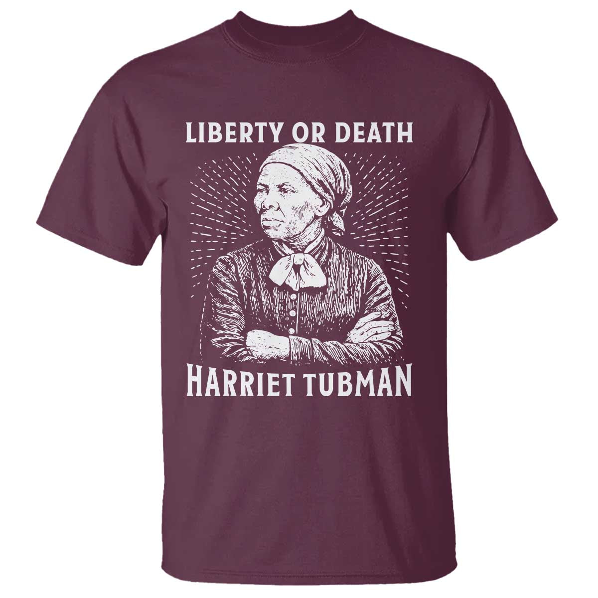 Harriet Tubman Liberty Or Death T Shirt Female Empowerment History Gift