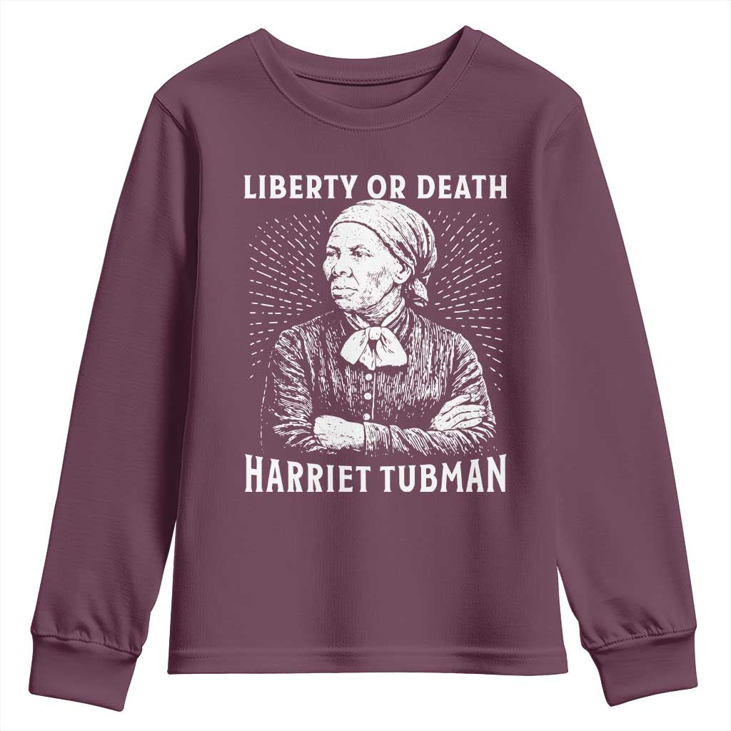 Harriet Tubman Liberty Or Death Youth Sweatshirt Female Empowerment History Gift