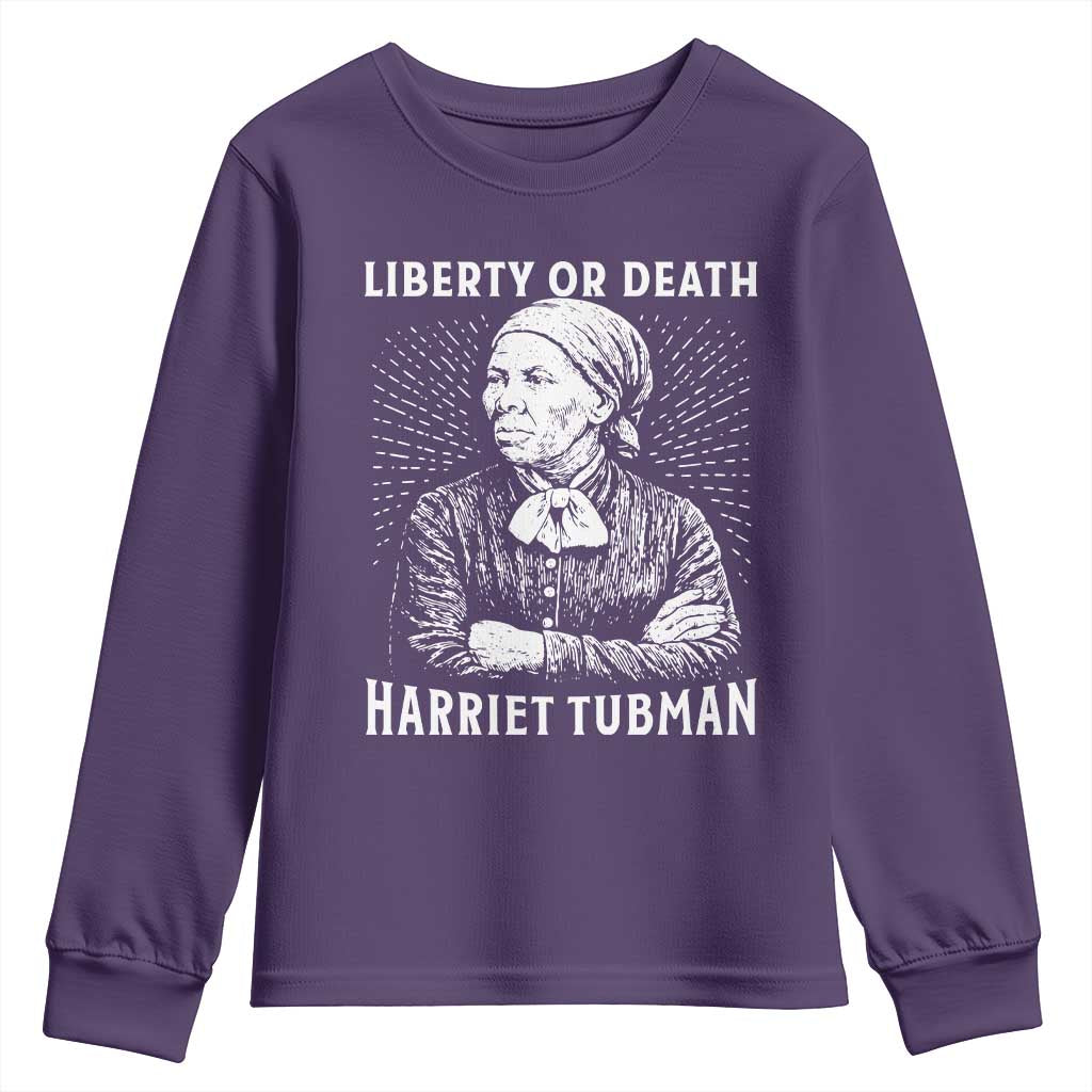 Harriet Tubman Liberty Or Death Youth Sweatshirt Female Empowerment History Gift