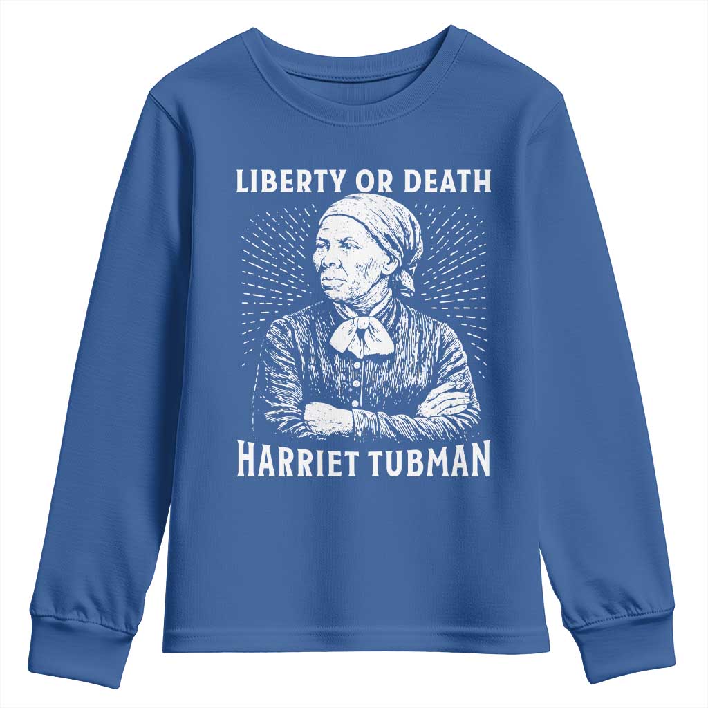 Harriet Tubman Liberty Or Death Youth Sweatshirt Female Empowerment History Gift