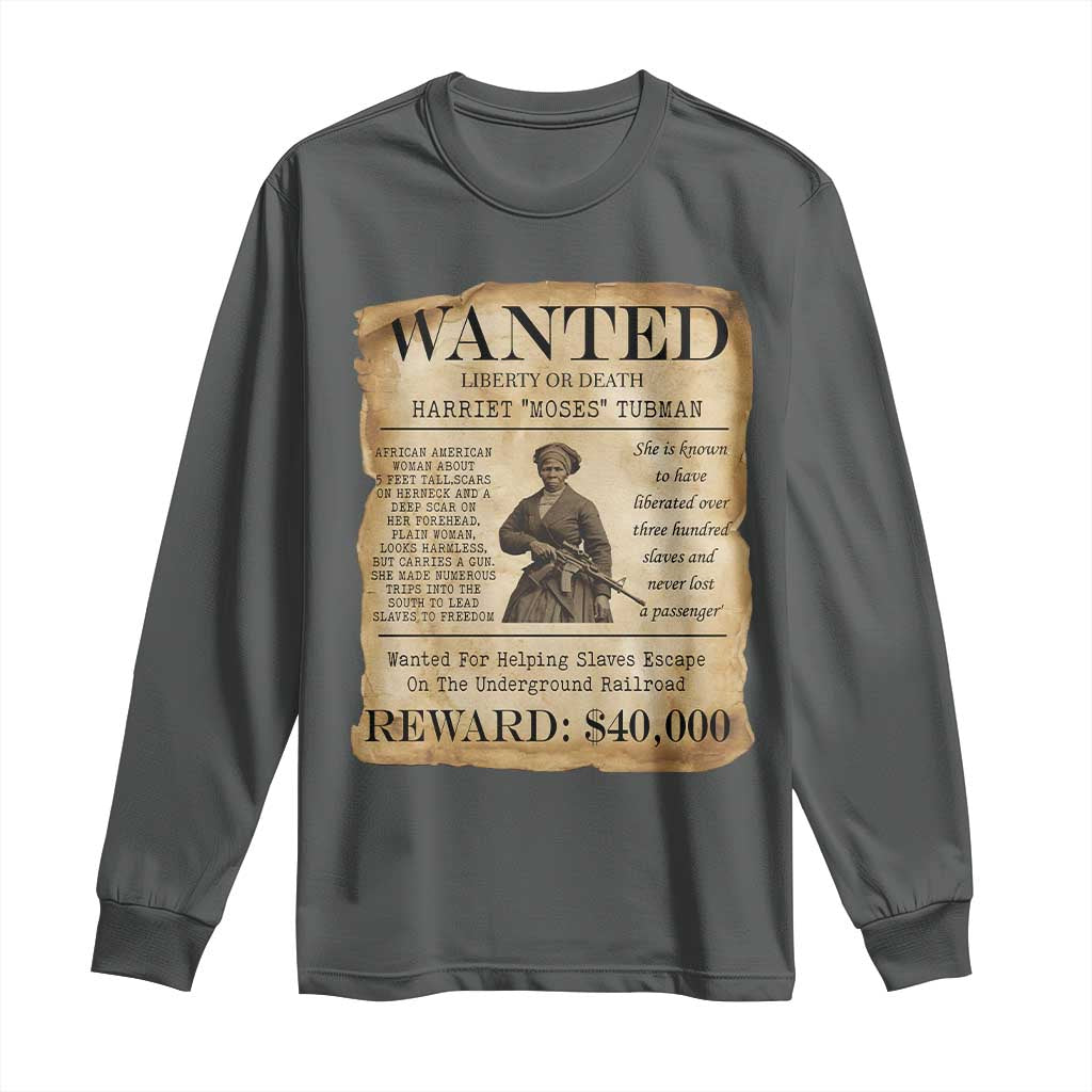 Harriet Tubman Wanted Reward Poster Long Sleeve Shirt Liberty Or Death