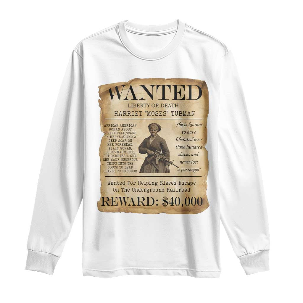 Harriet Tubman Wanted Reward Poster Long Sleeve Shirt Liberty Or Death