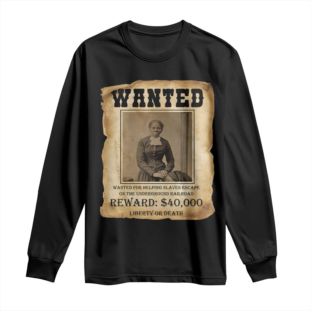 Harriet Tubman Wanted Reward Poster Long Sleeve Shirt Freedom Or Death