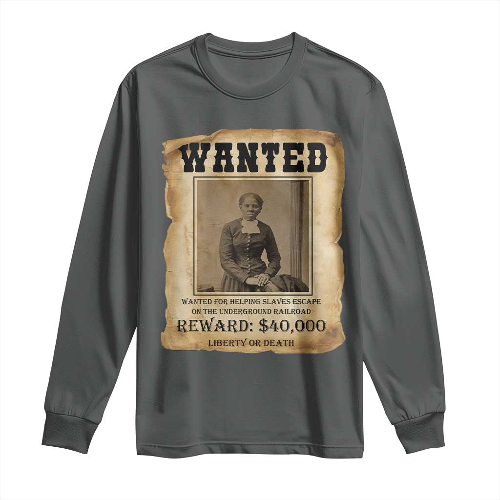 Harriet Tubman Wanted Reward Poster Long Sleeve Shirt Freedom Or Death