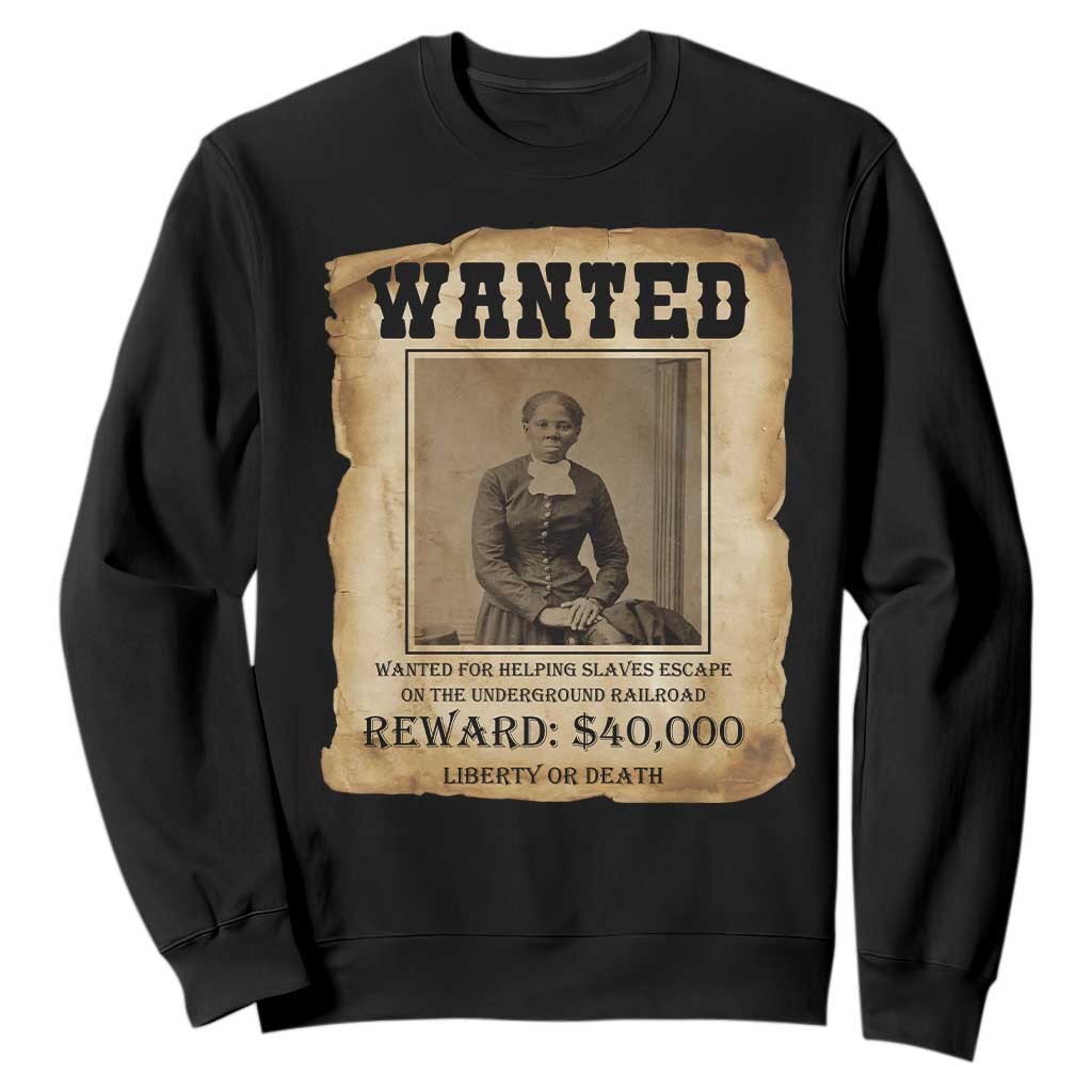 Harriet Tubman Wanted Reward Poster Sweatshirt Freedom Or Death