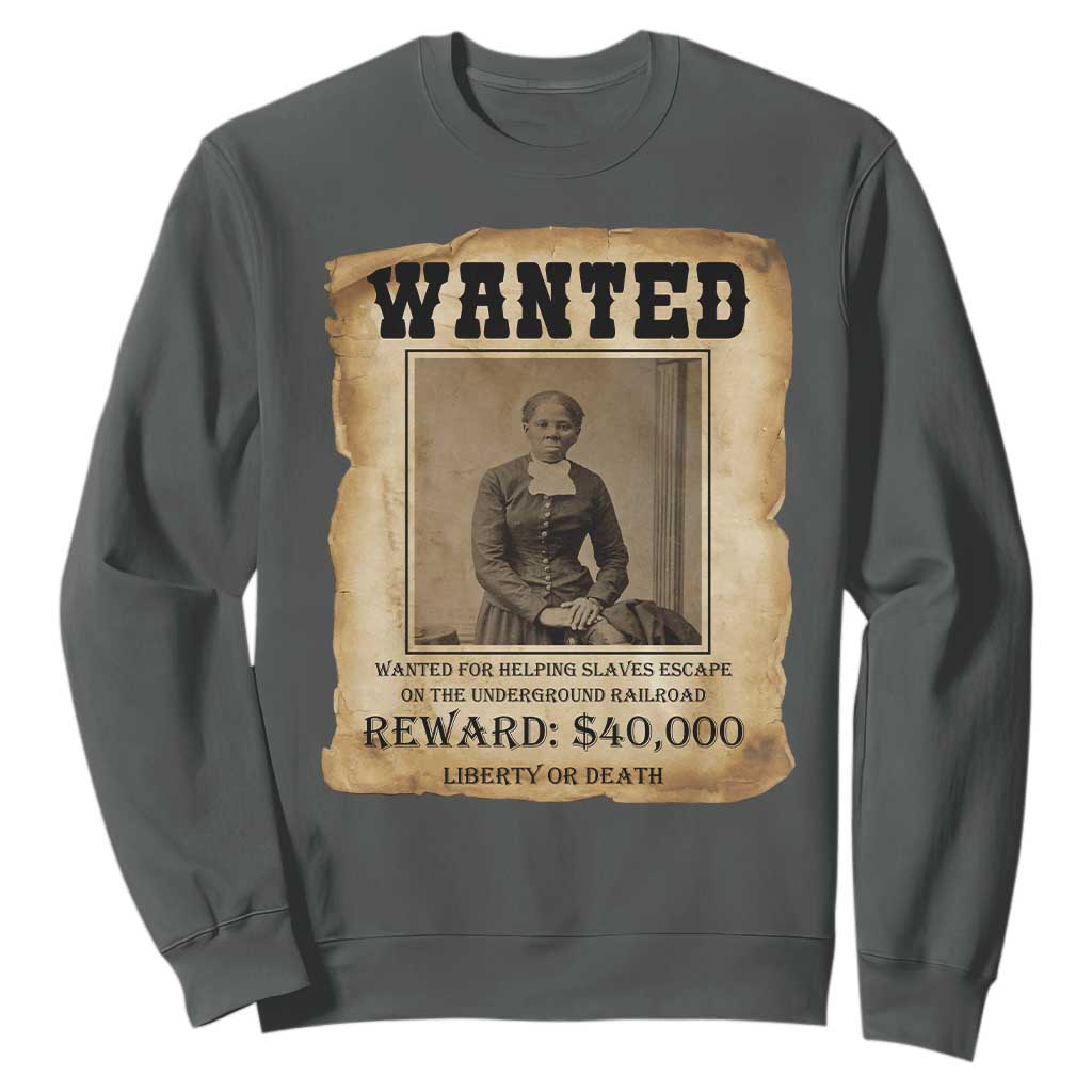 Harriet Tubman Wanted Reward Poster Sweatshirt Freedom Or Death
