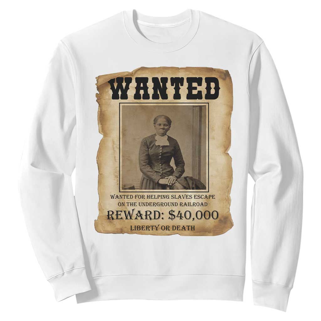 Harriet Tubman Wanted Reward Poster Sweatshirt Freedom Or Death