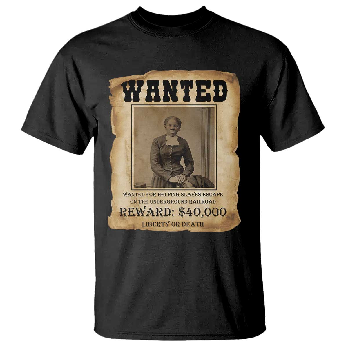 Harriet Tubman Wanted Reward Poster T Shirt Freedom Or Death