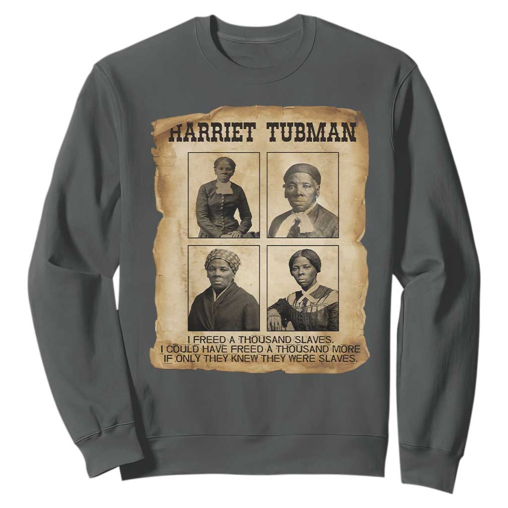 Vintage Harriet Tubman Poster Sweatshirt I Freed A Thousand People