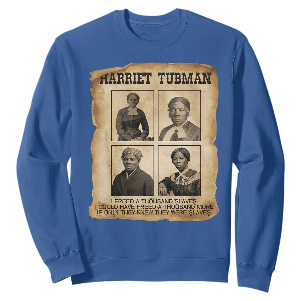 Vintage Harriet Tubman Poster Sweatshirt I Freed A Thousand People