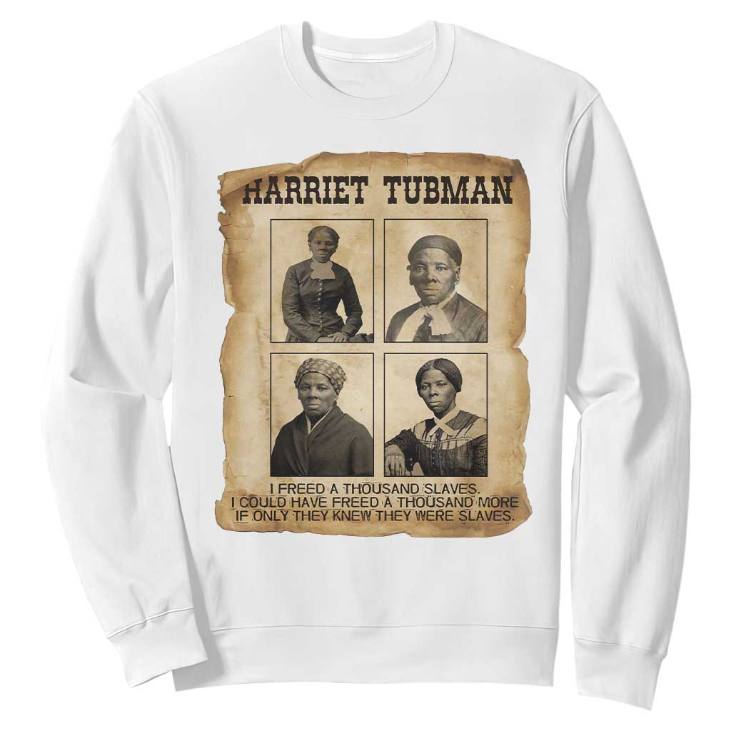 Vintage Harriet Tubman Poster Sweatshirt I Freed A Thousand People