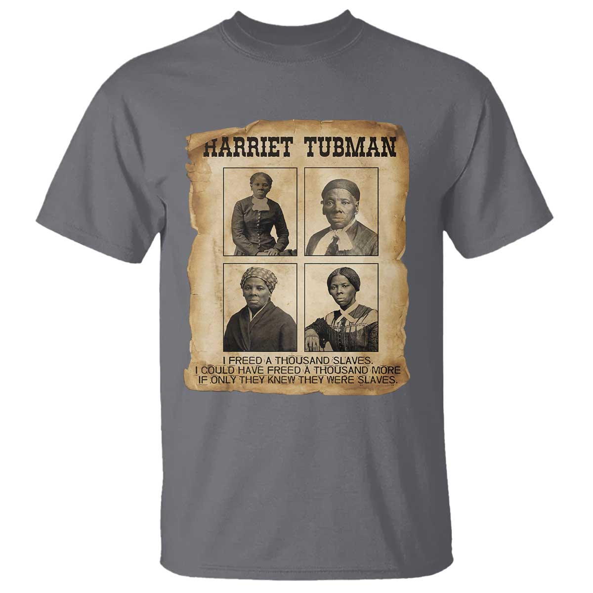 Vintage Harriet Tubman Poster T Shirt I Freed A Thousand People