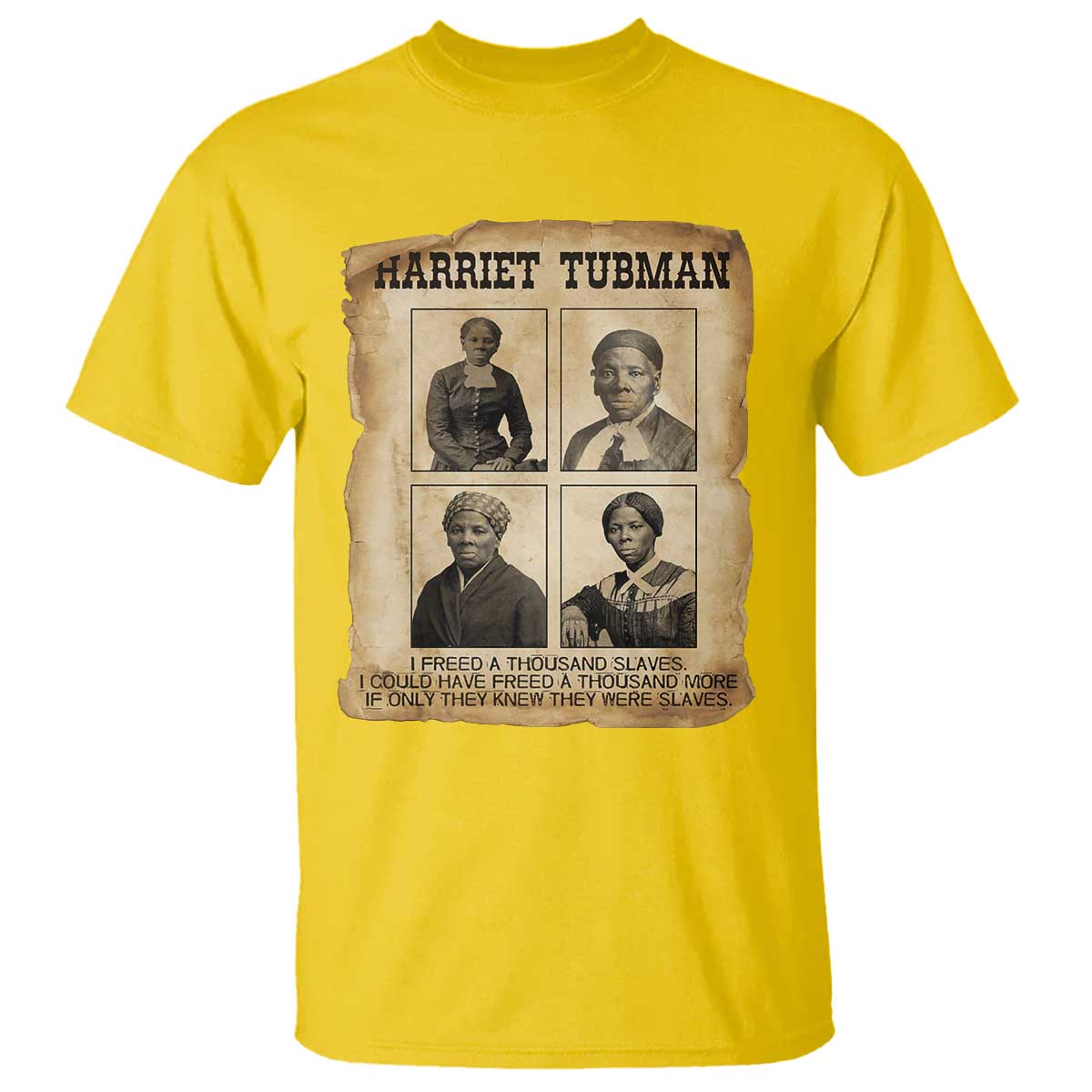 Vintage Harriet Tubman Poster T Shirt I Freed A Thousand People