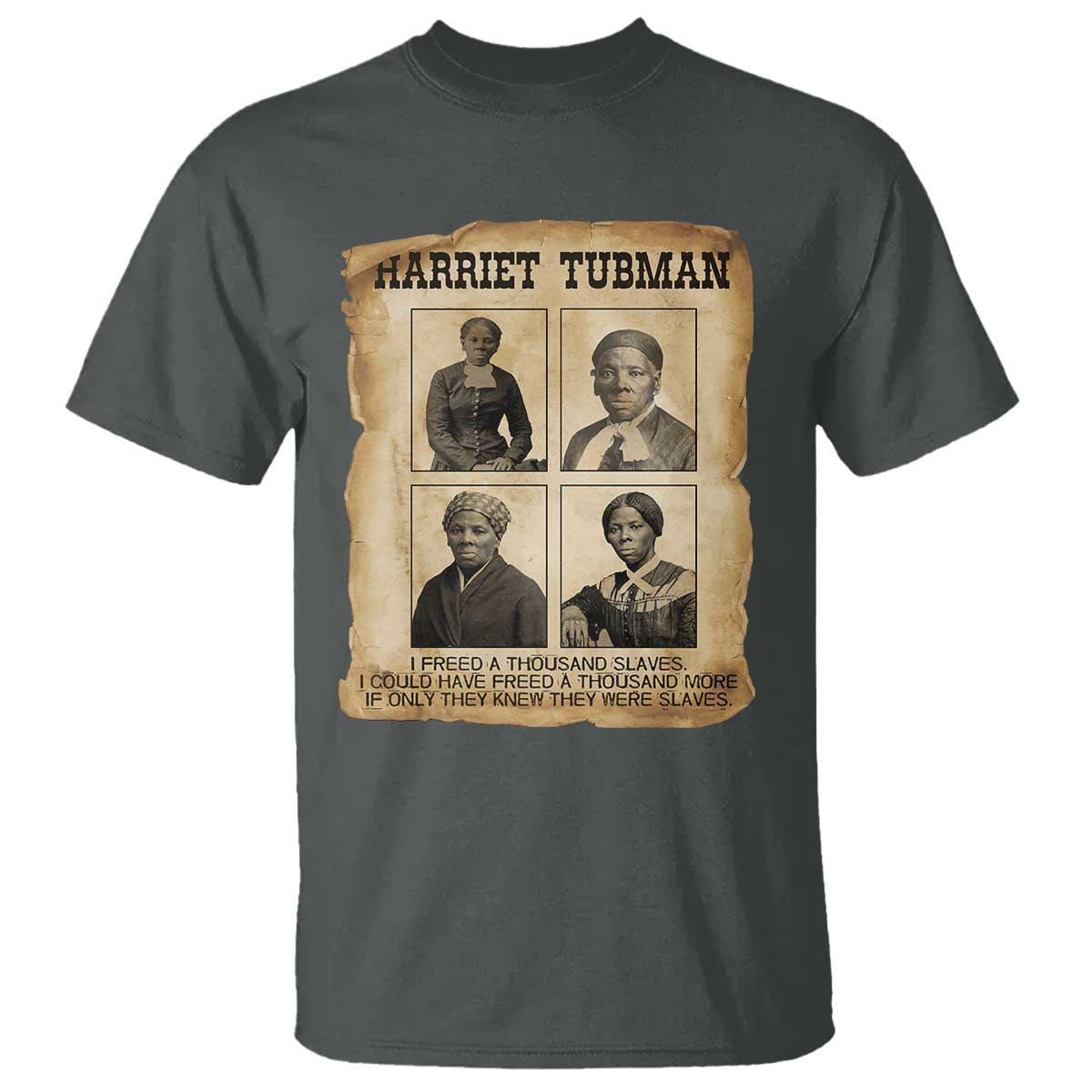Vintage Harriet Tubman Poster T Shirt I Freed A Thousand People