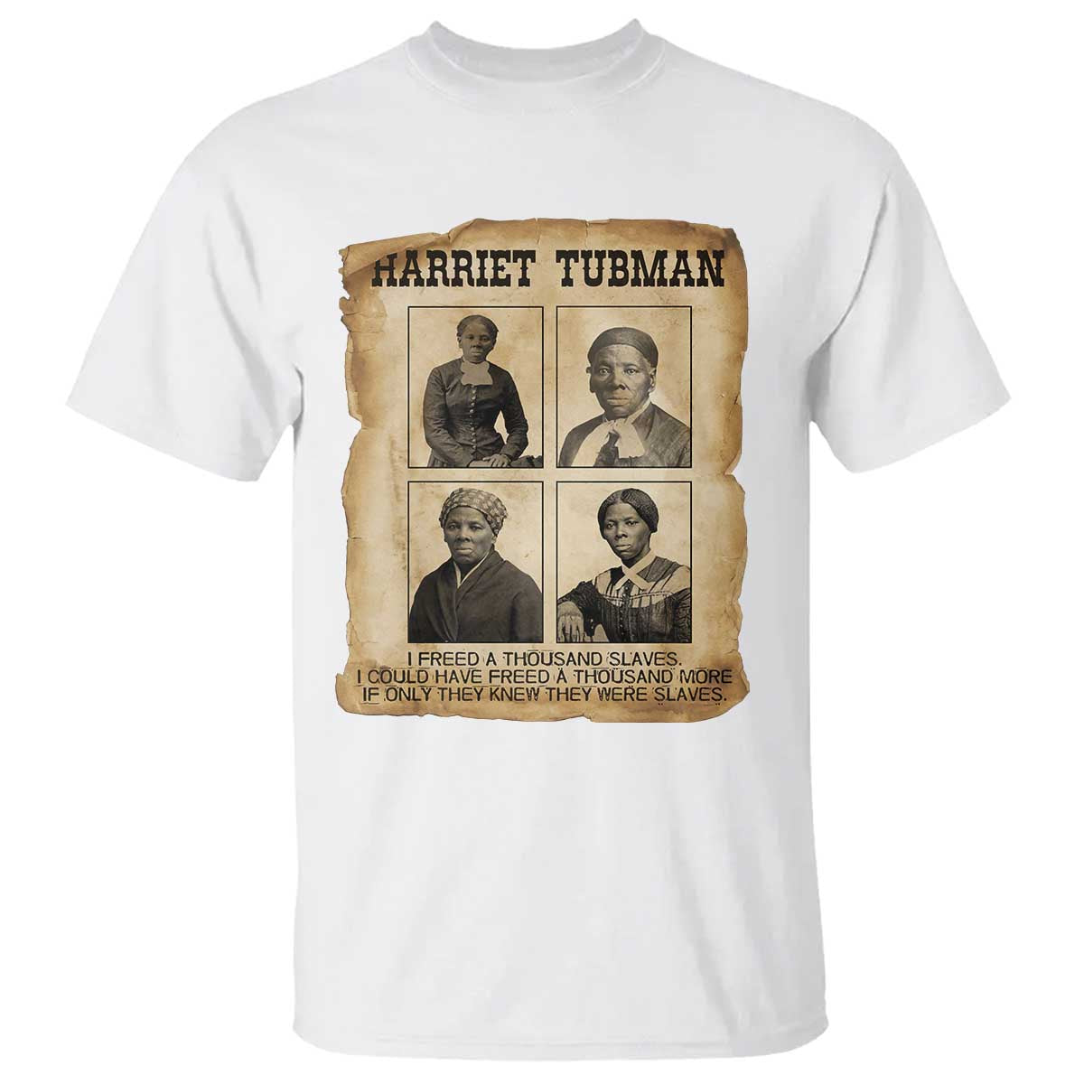 Vintage Harriet Tubman Poster T Shirt I Freed A Thousand People