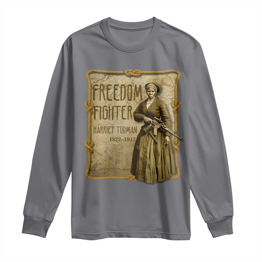 Harriet Tubman Freedom Fighter Long Sleeve Shirt Feminist History Gift