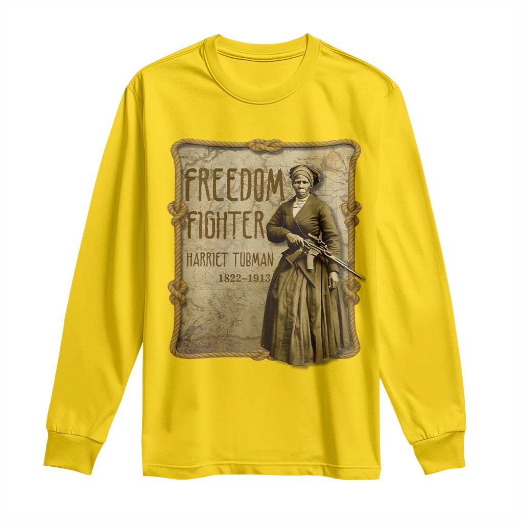 Harriet Tubman Freedom Fighter Long Sleeve Shirt Feminist History Gift